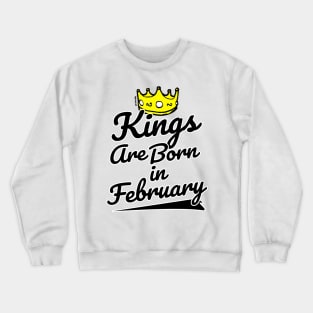 Kings are Born In February Crewneck Sweatshirt